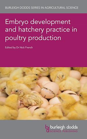 Embryo Development and Hatchery Practice in Poultry Production