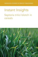 Instant Insights: Septoria Tritici Blotch in Cereals