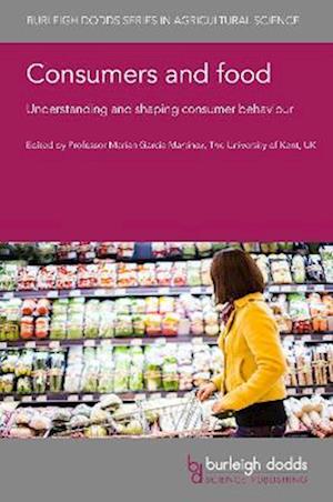 Consumers and food: Understanding and shaping consumer behaviour