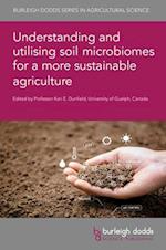 Understanding and Utilising Soil Microbiomes for a More Sustainable Agriculture