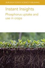 Instant Insights: Phosphorus Uptake and Use in Crops