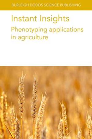 Instant Insights: Phenotyping Applications in Agriculture