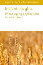 Instant Insights: Phenotyping Applications in Agriculture