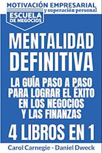 Mentalitad Definitiva - La Guía Paso A Paso Para Lograr El Éxito En Los Negocios Y Las Finanzas