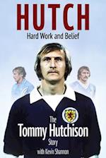 Hutch; Hard Work and Belief