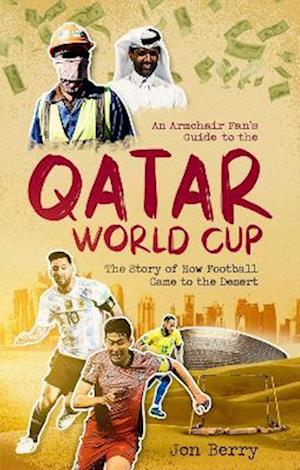 Armchair Fan's Guide to the Qatar World Cup