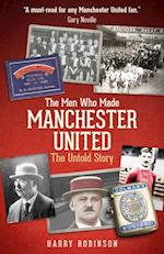Men Who Made Manchester United
