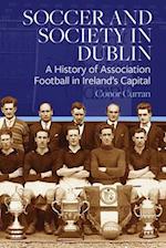 Soccer and Society in Dublin