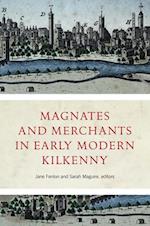 Magnates and Merchants in Early Modern Kilkenny