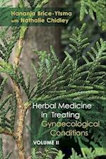 Herbal Medicine in Treating Gynaecological Conditions Volume 2