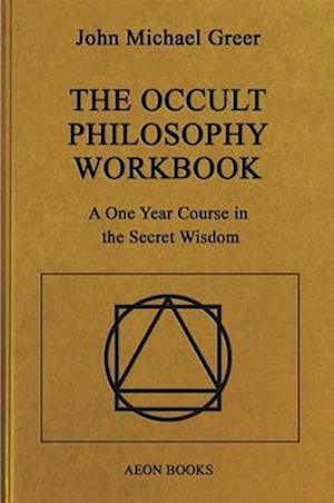 The Occult Philosophy Workbook