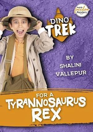 Dino-Trek for a Tyrannosaurus Rex