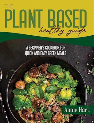 The Plant Based Healthy Guide