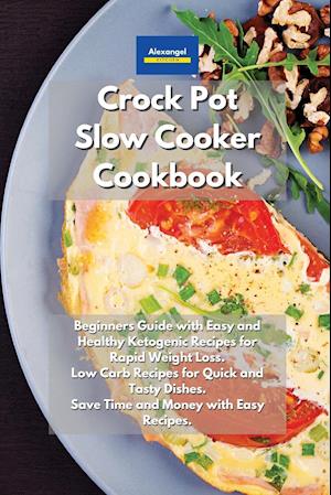 Crockpot Slow Cooker Cookbook