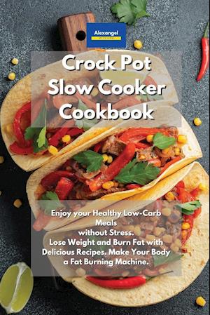 Crockpot Slow Cooker Cookbook