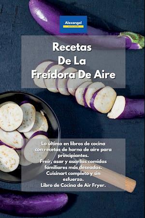 Recetas De La Freidora De Aire