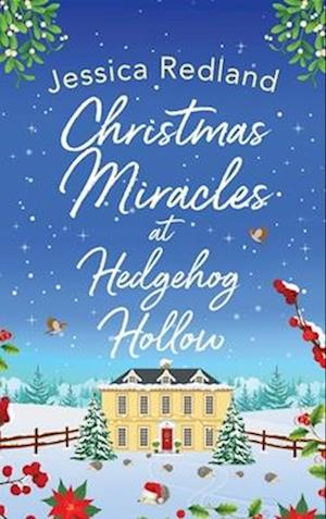 Christmas Miracles at Hedgehog Hollow