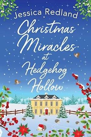 Christmas Miracles at Hedgehog Hollow