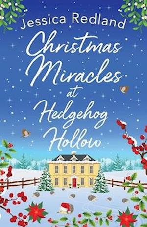 Christmas Miracles at Hedgehog Hollow