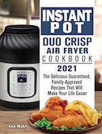 Instant Pot Duo Crisp Air Fryer Cookbook 2021