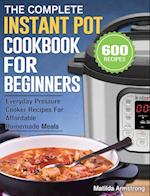 The Complete Instant Pot Cookbook For Beginners