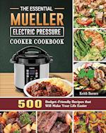 The Essential Mueller Electric Pressure Cooker Cookbook