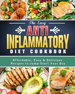 The Easy Anti-Inflammatory Diet Cookbook