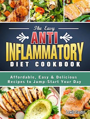 The Easy Anti-Inflammatory Diet Cookbook