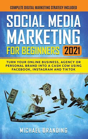 Social Media Marketing for Beginners 2021