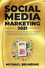 Social Media Marketing  2021