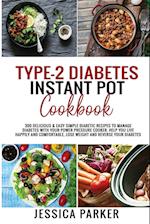 TYPE-2 DIABETES INSTANT POT COOKBOOK