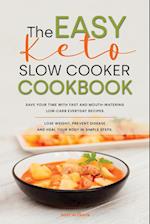 The Easy Keto Slow Cooker Cookbook