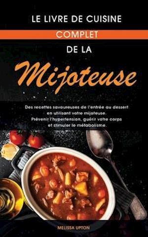 Le livre de cuisine complet de la mijoteuse