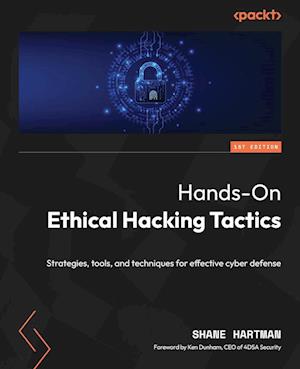 Hands-On Ethical Hacking Tactics