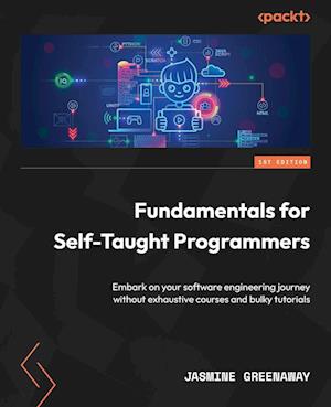 Fundamentals for Self-Taught Programmers