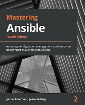 Mastering Ansible