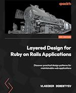 Layered Design for Ruby on Rails Applications