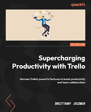 Supercharging Productivity with Trello