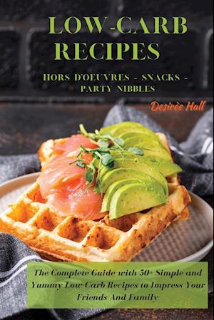 LOW-CARB RECIPES   Hors D'oeuvres - Snacks - Party Nibbles