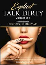 Explicit Talk Dirty [2 Books in 1]: 365+ Lustful tricks to drive your partner wild in the bed and improve your sexual intelligence. BDSM, Sex position