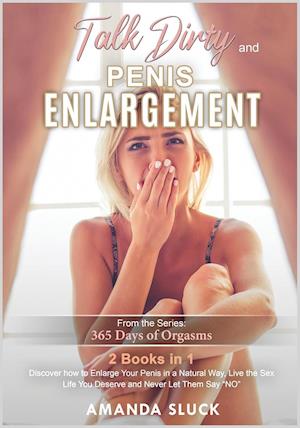 F Talk Dirty and Penis Enlargement 2 Books in 1 af Amanda Sluck