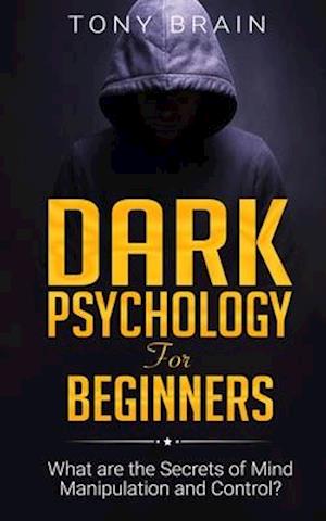 Dark Psychology for Beginners