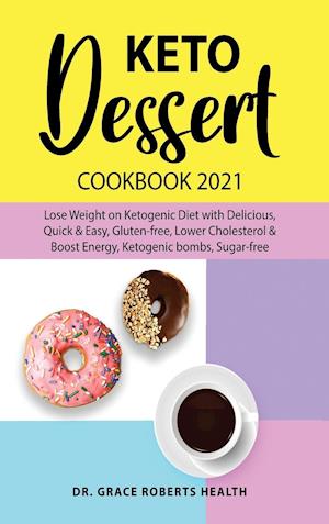 Keto Dessert Cookbook 2021