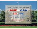 American Cities - Professional Photobook: 74 Beautiful Photos- Amazing Fine Art Photographers - Colorful Book - High Resolution Photos - Premium Vers