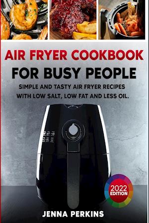 Air Fryer Cookbook for Busy People
