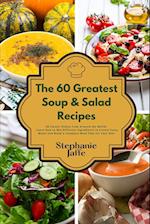 The 60 Greatest Soup and Salad  Recipes
