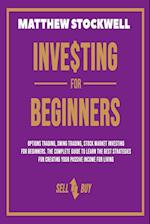 Investing for Beginners: A Beginner's Guide to Build your Passive Income with the Best Strategies and Techniques 