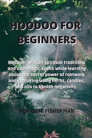 HOODOO FOR BEGINNERS