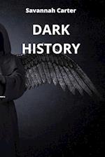 DARK HISTORY 