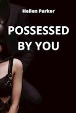 POSSESSED BY YOU 